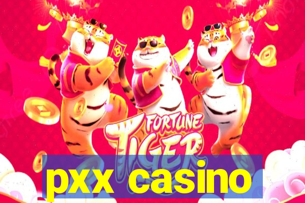 pxx casino